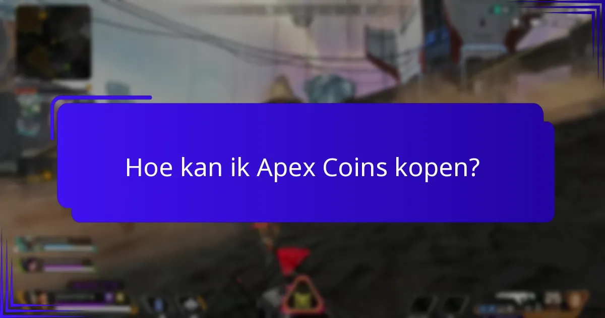 Hoe kan ik Apex Coins kopen?