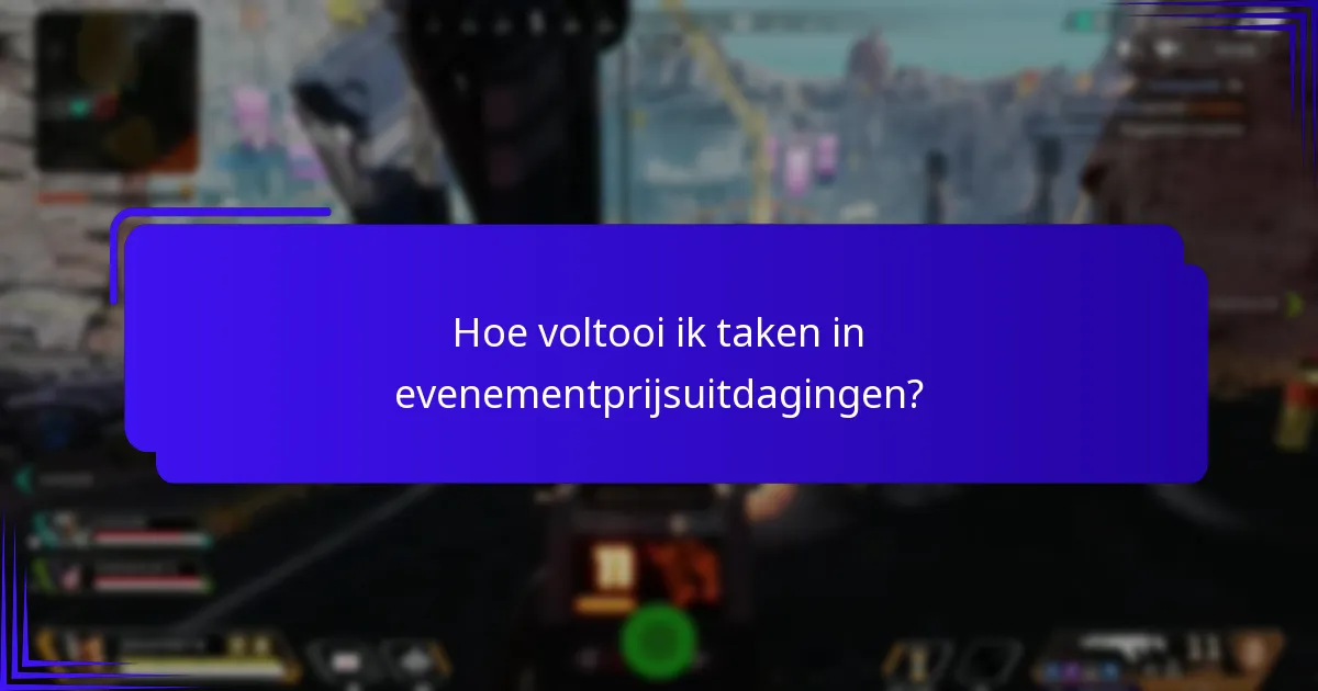 Hoe voltooi ik taken in evenementprijsuitdagingen?