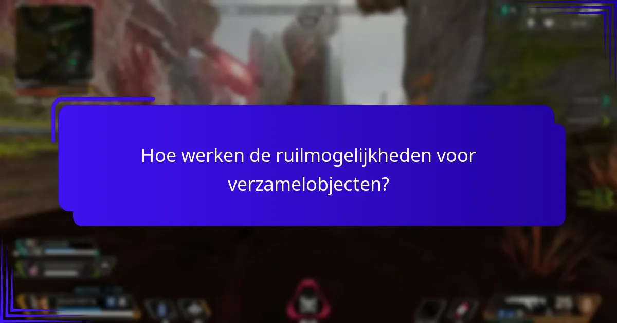 Wat zijn de verschillende zeldzaamheidsniveaus van verzamelobjecten?
