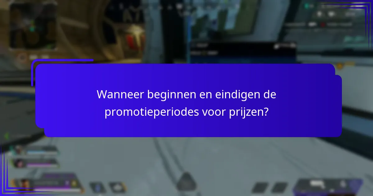 Wanneer beginnen en eindigen de promotieperiodes voor prijzen?