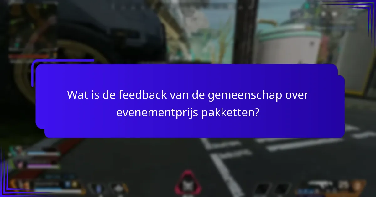Wat is de feedback van de gemeenschap over evenementprijs pakketten?