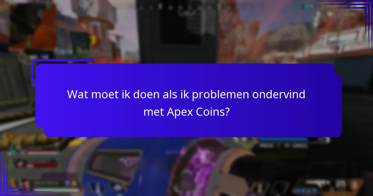 Waar kan ik klantenservice voor Apex Coins vinden?