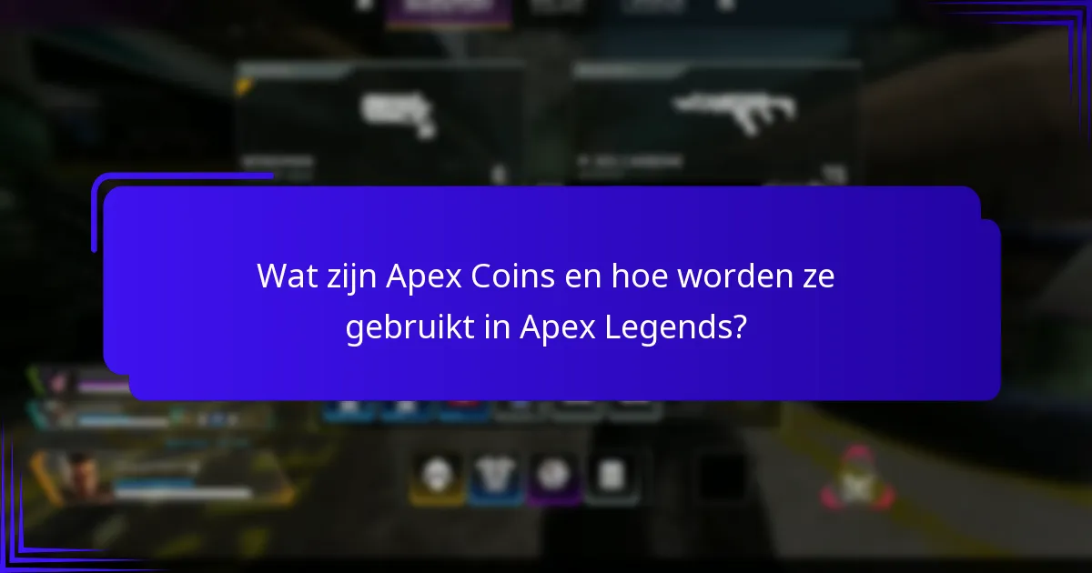 Wat zijn de beste strategieën voor het gebruik van Apex Coins?