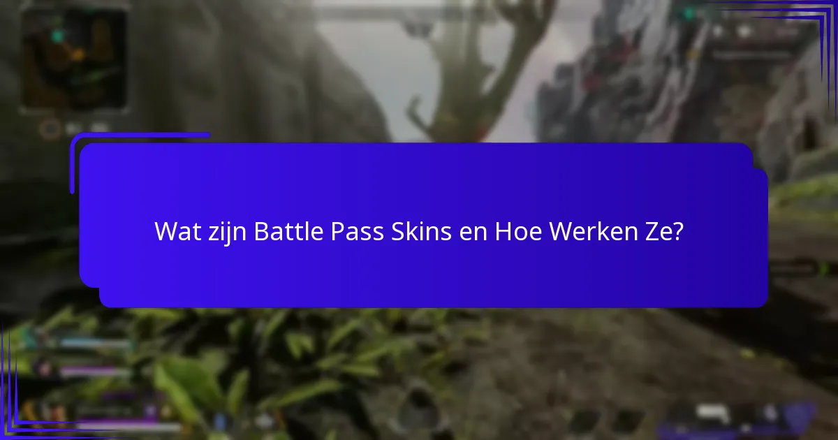 Welke Karakteropties Worden Aangeboden met Battle Pass Skins?
