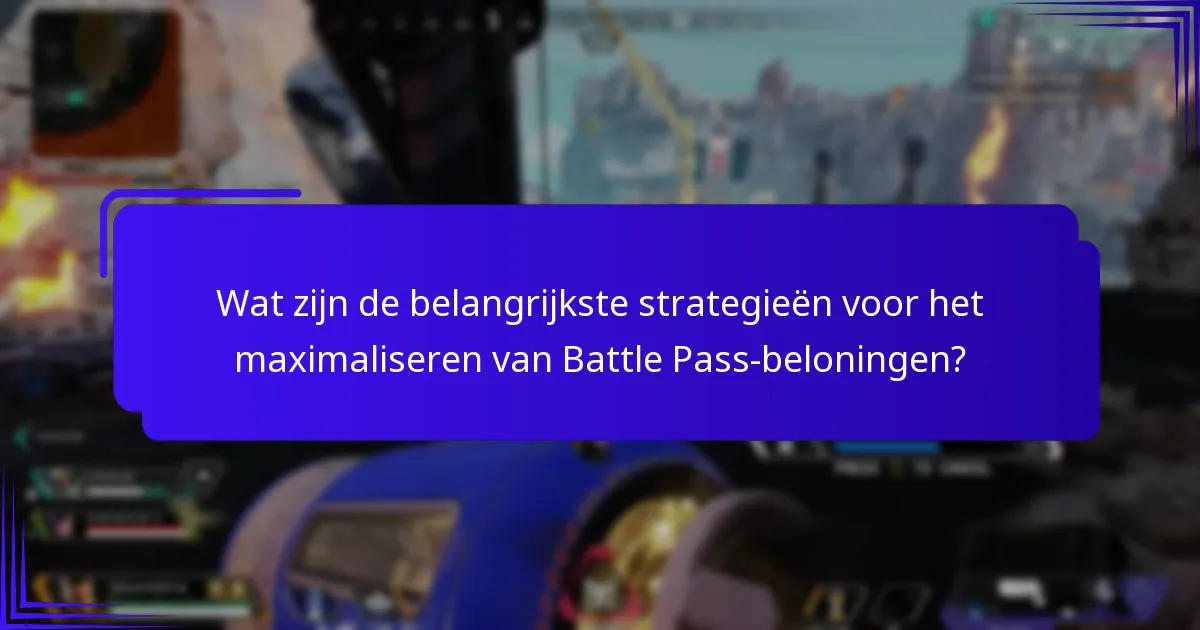 Welke expert tips kunnen de Battle Pass-ervaring verbeteren?