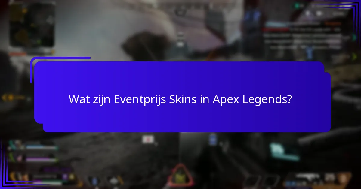 Hoe verkrijg je Eventprijs Skins?